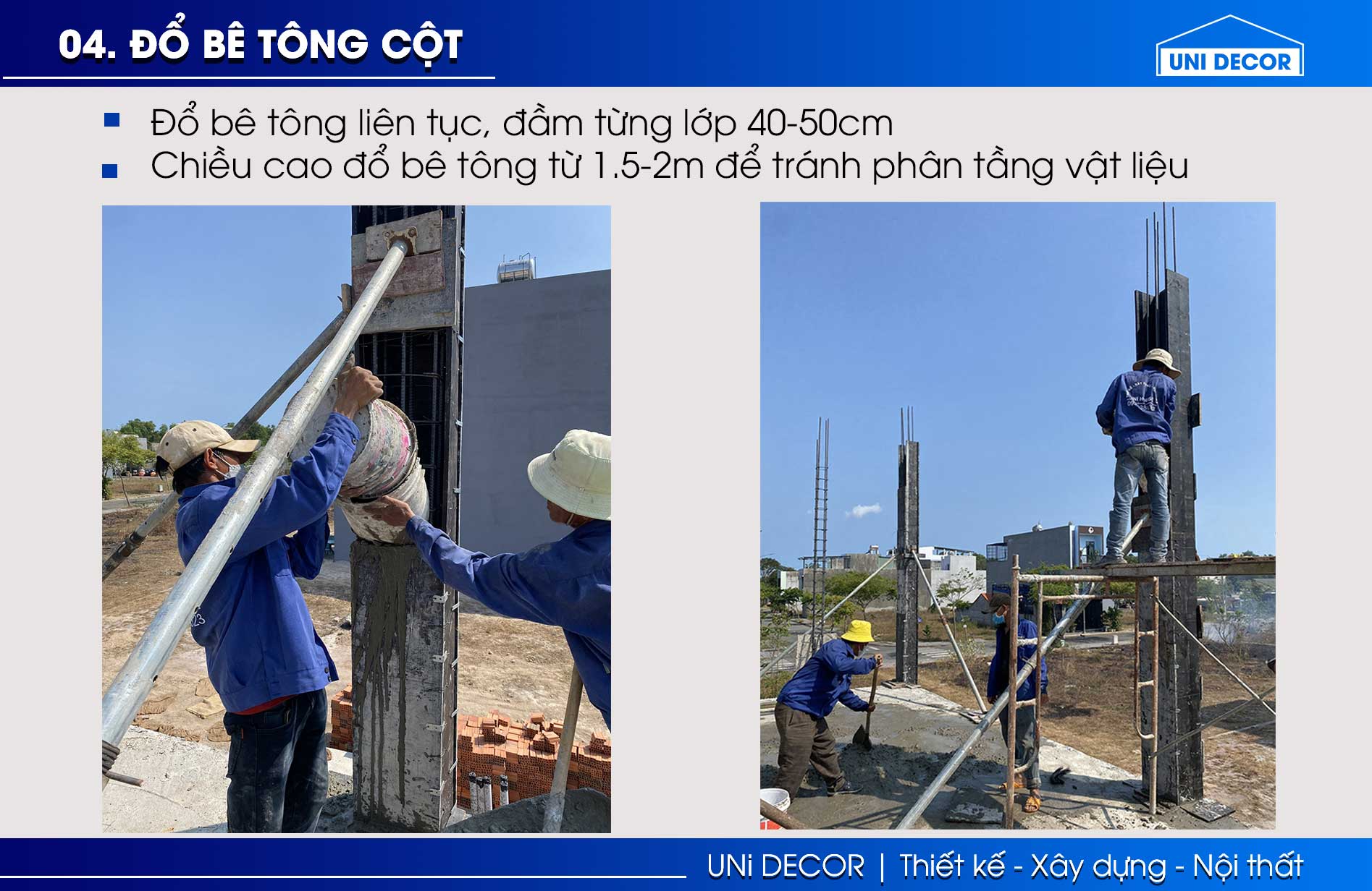 Đổ bê tông liên tục và đầm từng lớp 40-50cm